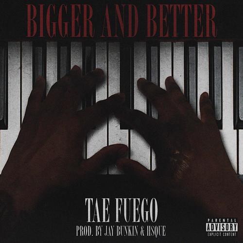 Bigger and Better (Explicit)