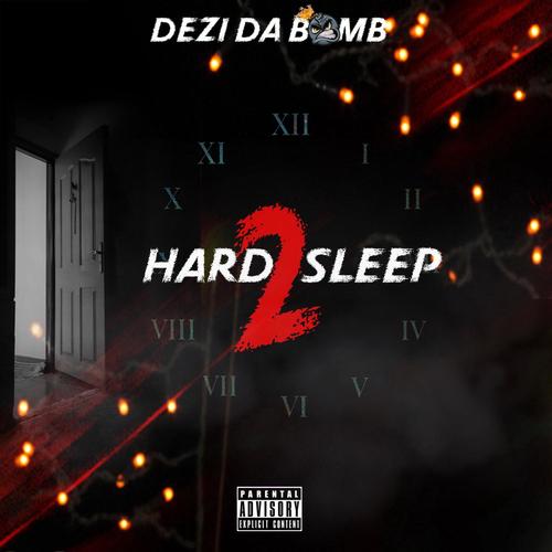 Hard 2 Sleep (Explicit)