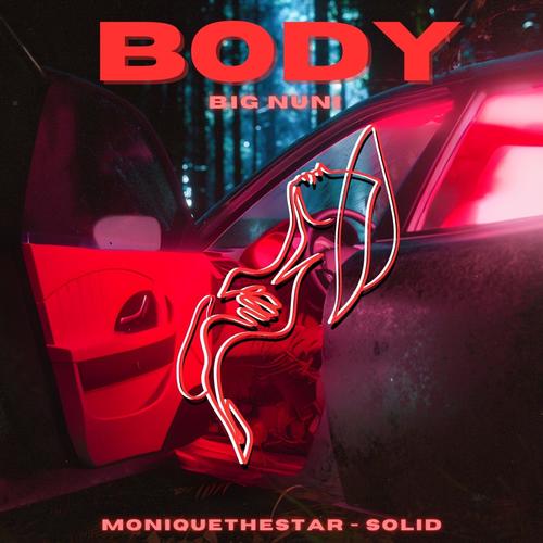 Body (feat. Monique The Star & Solid) [Explicit]