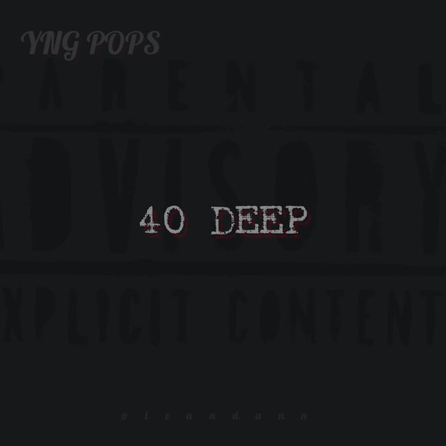 40 Deep (Explicit)