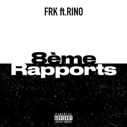 8ème Rapports (feat. RINO) [Explicit]