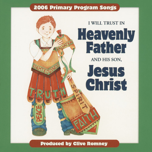 I Will Trust in Heavenly Father and His Son, Jesus Christ: Their Promises Are Sure