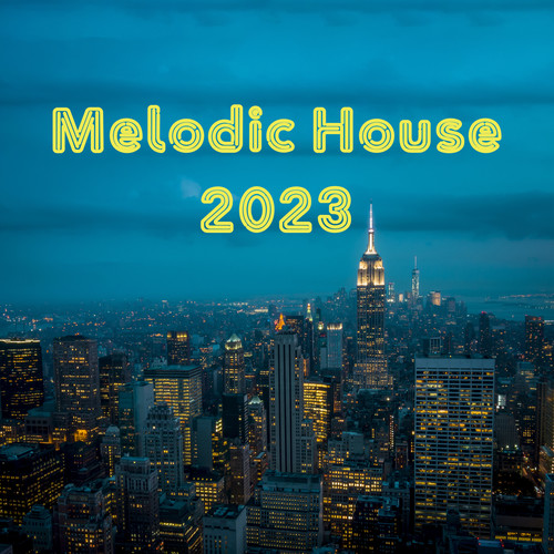 Melodic House 2023