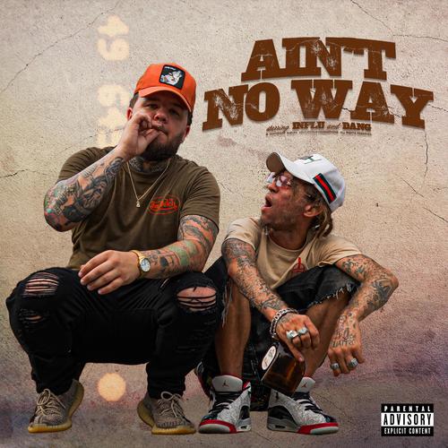 Aint No Way (Explicit)
