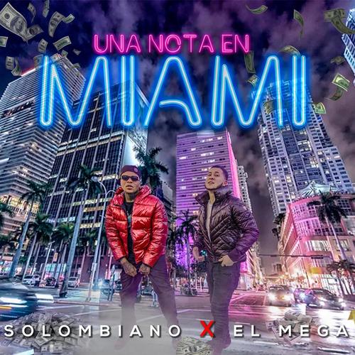 Una Nota En Miami (feat. EL MEGA) [Explicit]