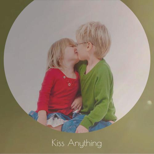 Kiss Anything