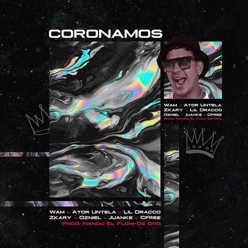 Coronamos (feat. Ator Untela, Lil Dracco, Zkary, Oznel, Juanka & Cfree) [Explicit]