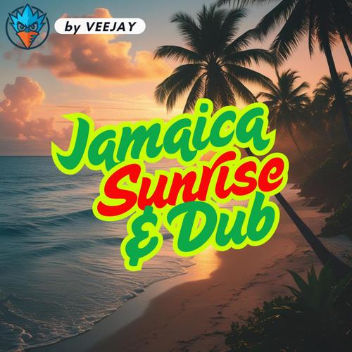 Jamaica Sunrise & Dub
