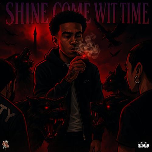 Shine Come Wit Time (Explicit)