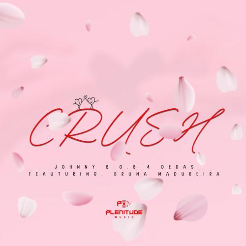 Crush (feat. Dedas & Bruna Madureira)