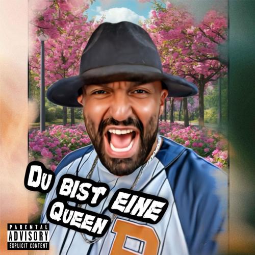 Du bist eine Queen (Explicit)