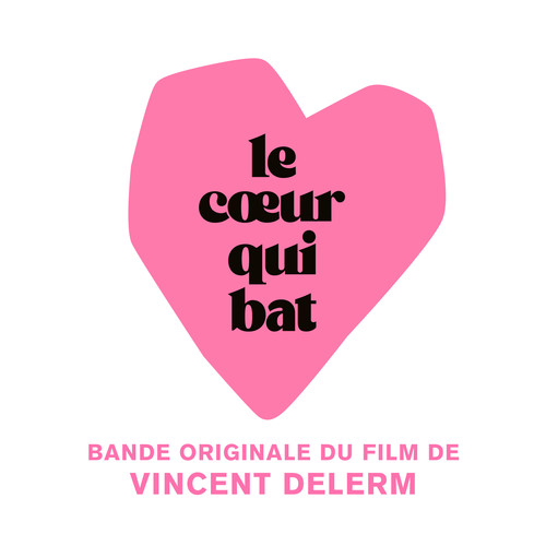 Le cœur qui bat (Bande originale du film)