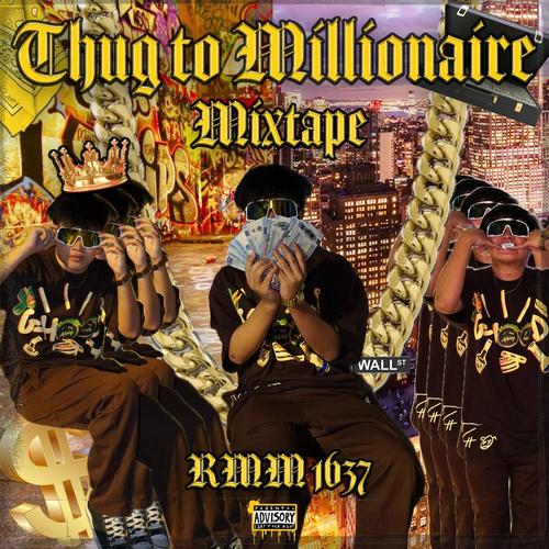 Thug To Millionaire (Explicit)