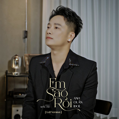 Em Sao Rồi (Lofi)