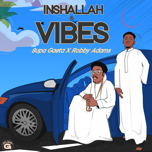 Inshallah & Vibes