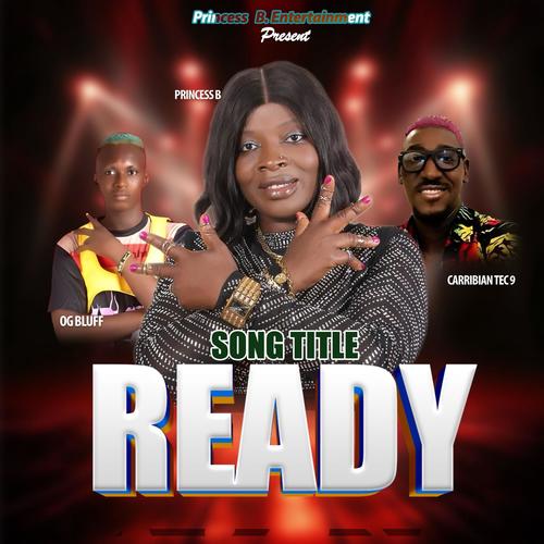 Ready (feat. OG BLUFF & CARRIBIAN TEC 9)