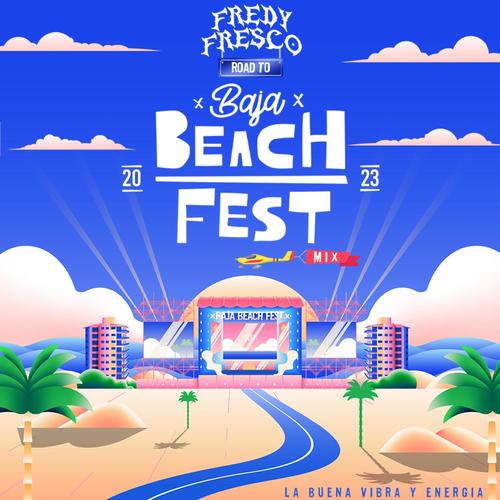 Road to Baja Beach Fest 23 (Explicit)