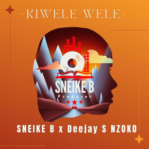 KIWELE WELE (feat. Deejay S) [Explicit]