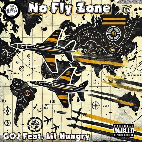 No Fly Zone (feat. Lil Hungry) [Explicit]