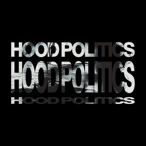 Hood Politics