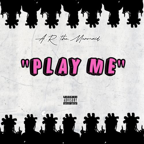 Play Me (Explicit)