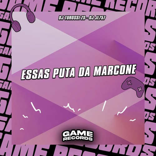 Essas Puta Da Marcone (Explicit)