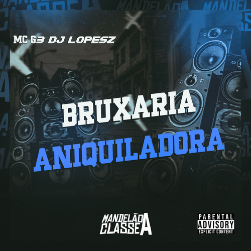 Bruxaria Aniquiladora (Explicit)
