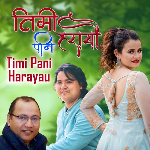 TIMI PANI HARAYAU | Prabin Bedwal & Rita KC | Ramesh Koirala