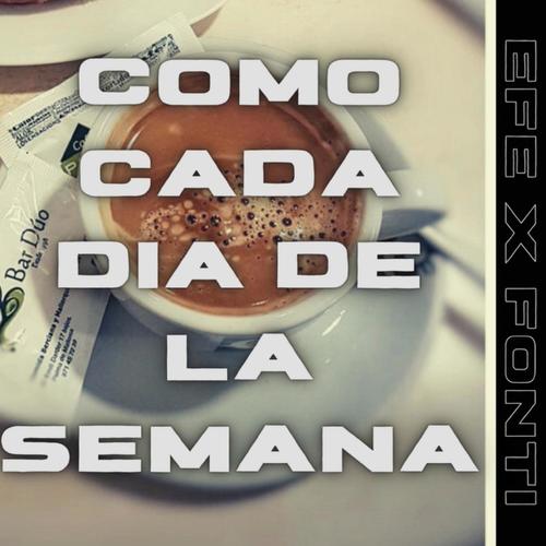 Como Cada Dia De La Semana (Explicit)