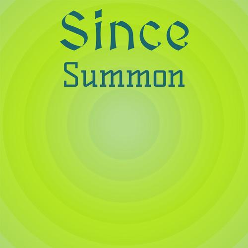 Since Summon