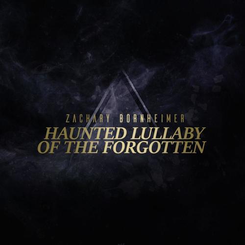 Haunted Lullaby of the Forgotten (feat. Bonnie Deeds, Eduard Teregulov, John C. O'Leary III, Alejandro Arenas & Paul Gavin)