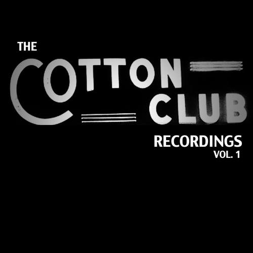 The Cotton Club Recordings, Vol. 1