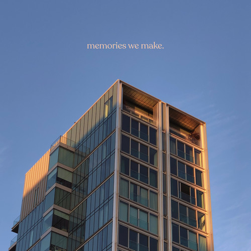 memories we make.