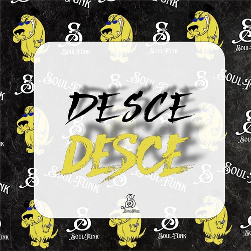 Desce Desce (Explicit)