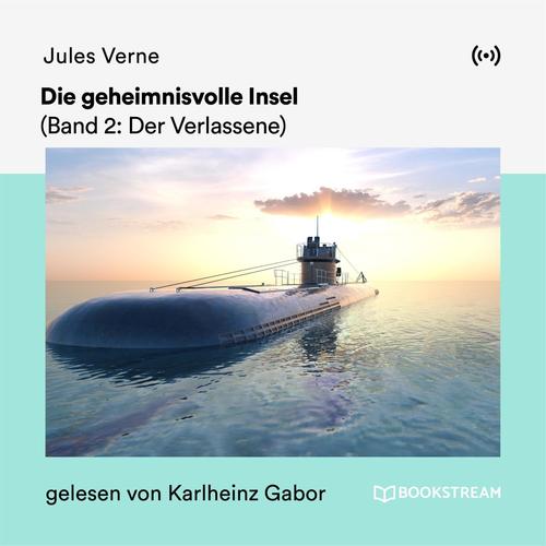 Die geheimnisvolle Insel (Band 2: Der Verlassene)