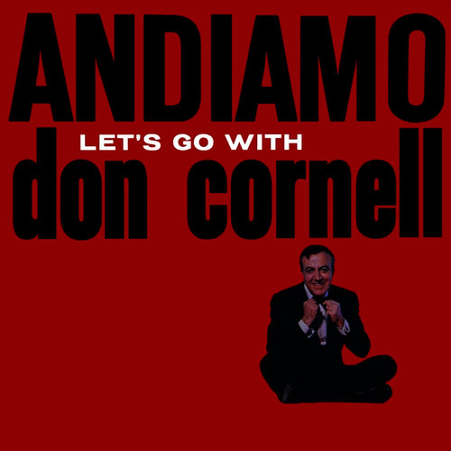 Andiamo Let's Go with Don Cornell