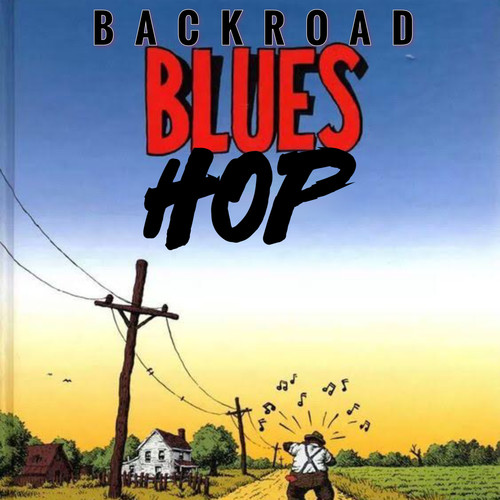 BACKROAD BLUES HOP