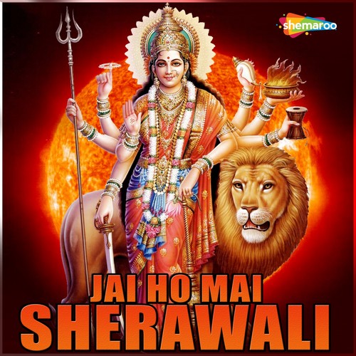 Jai Ho Mai Sherawali