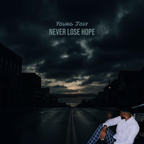 Never Lose Hope (Explicit)