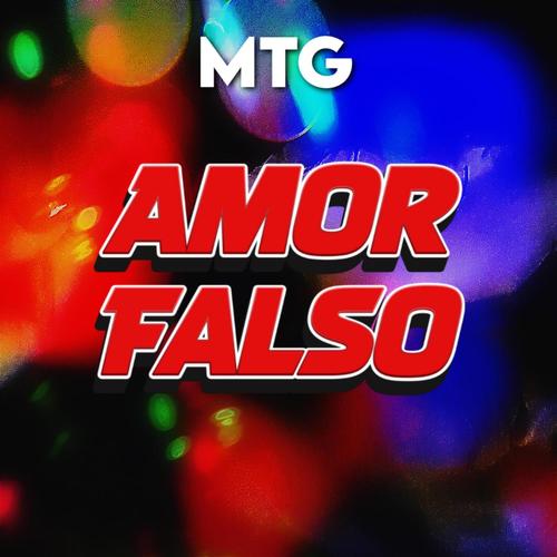 MTG AMOR FALSO