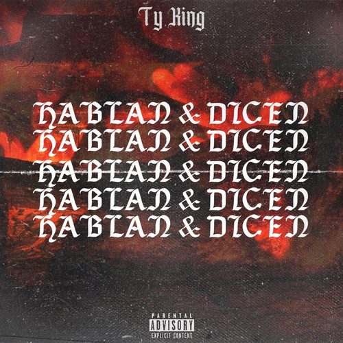 Hablan & Dicen (Explicit)