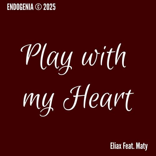 Play with my Heart (feat. Maty) [Explicit]