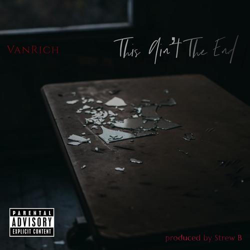 This Aint The End (Explicit)