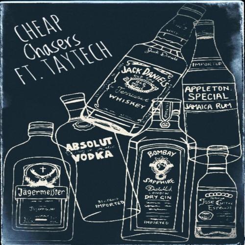 Cheap Chasers (feat. TayTech) [Explicit]