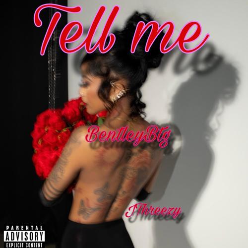 Tell Me (feat. JThreezy) [Explicit]