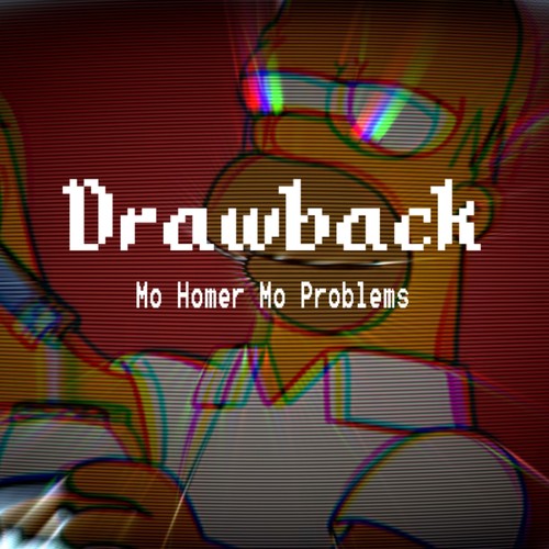 Mo Homer Mo Problems (feat. Drizzle & Dubs) [Explicit]