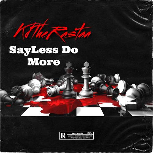 Say Less Do More (Explicit)