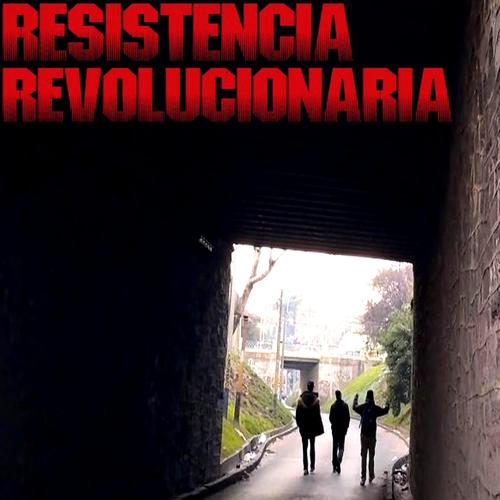Resistencia Revolucionaria (Explicit)