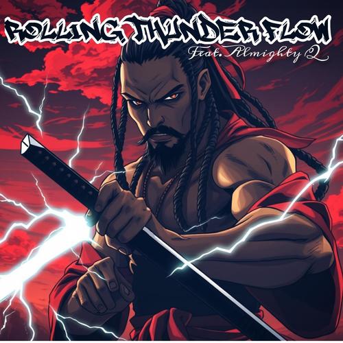 1st Form: ROLLING THUNDER FLOW (feat. ThatManTip) [Explicit]