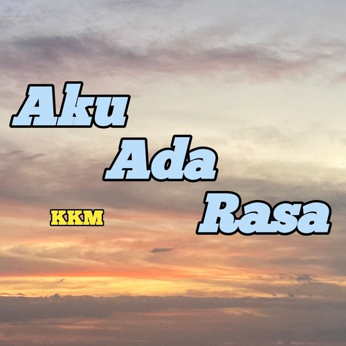 Aku Ada Rasa